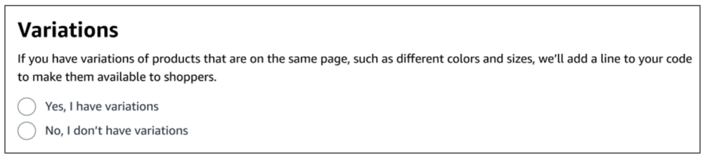 Screenshot of the variations section in merchant console where you select if you have variations or not.